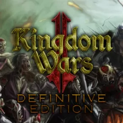 Kingdom Wars 2: Definitive Edition