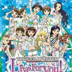 The Idolmaster Live For You!