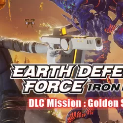 Earth Defense Force: Iron Rain - DLC Mission: Golden Storm