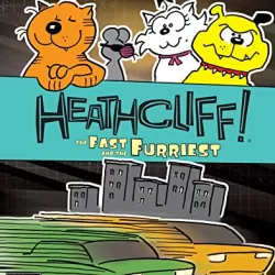Heathcliff : the Fast and the Furriest