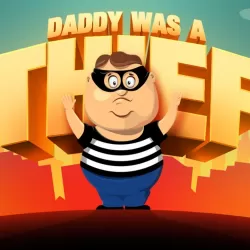 Daddy Was A Thief