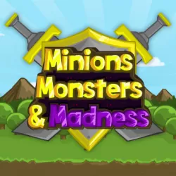 Minions, Monsters, and Madness