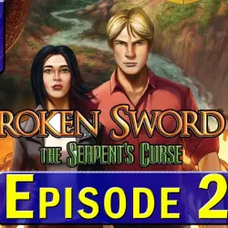 Broken Sword 5: Episode 2