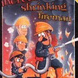 The Incredible Shrinking Fireman