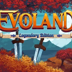 Evoland: Legendary Edition