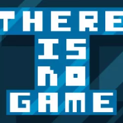 There Is No Game: Jam Edition 2015