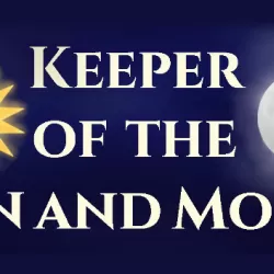 Keeper of the Sun and Moon