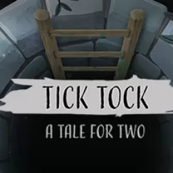 Tick Tock: A Tale for Two