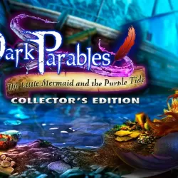 Dark Parables: The Little Mermaid and the Purple Tide Collector’s Edition