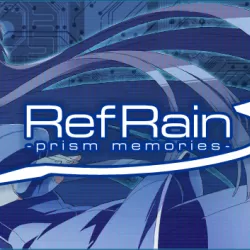 RefRain - prism memories -