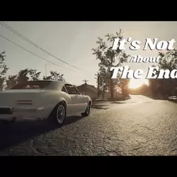 It's Not About The End