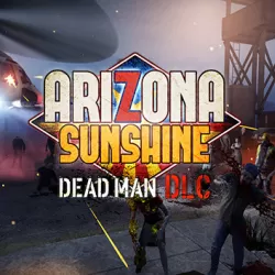 Arizona Sunshine: Dead Man DLC