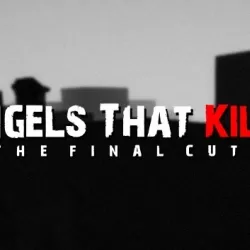 Angels That Kill - The Final Cut