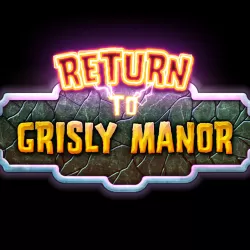 Return to Grisly Manor