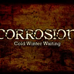 Corrosion: Cold Winter Waiting